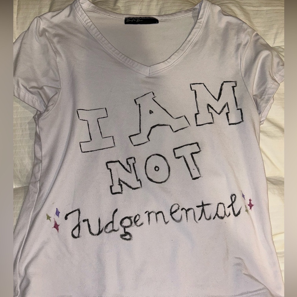 White lies tshirt “I am not judgmental”
